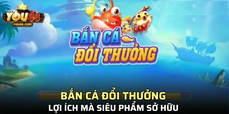 Bắn Cá Đổi Thưởng